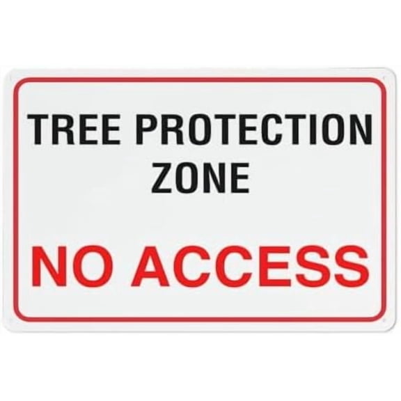 Tree Protection Zone No Access Sign 12X8 Metal Aluminum Signs Pre-Drilled Holes For Easy Mounting Indoor Or Outdoor Use For Fence Door Or Gate
