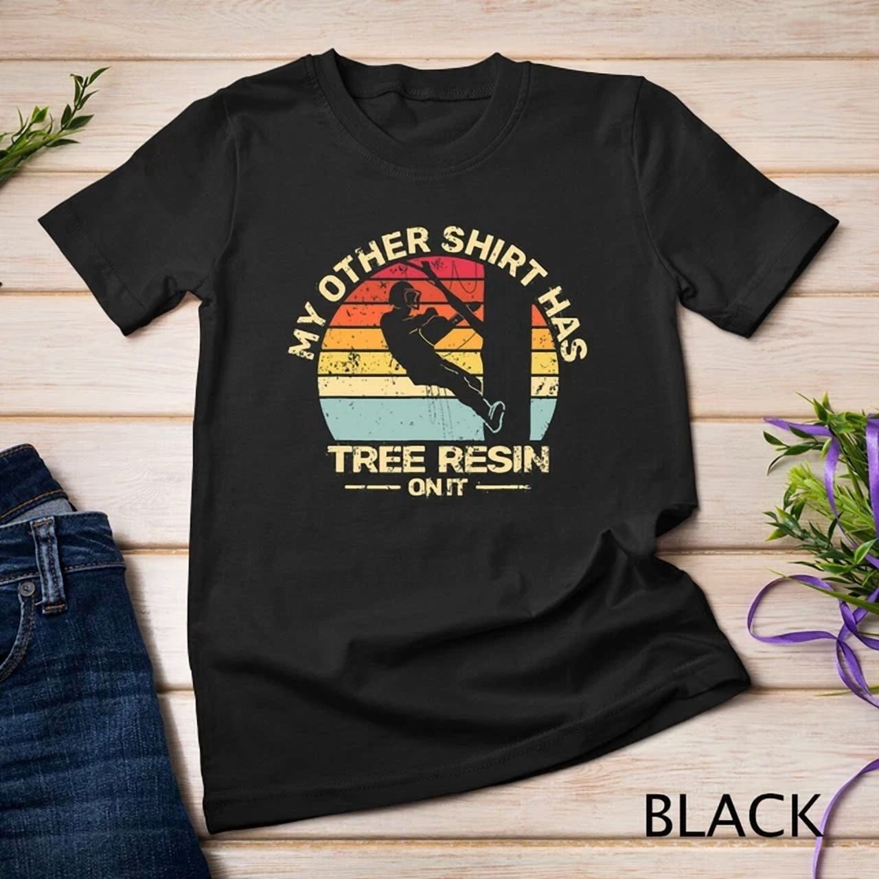 Tree Resin On It Retro Arborist Arboriculture Tree Surgeon T-Shirt ...