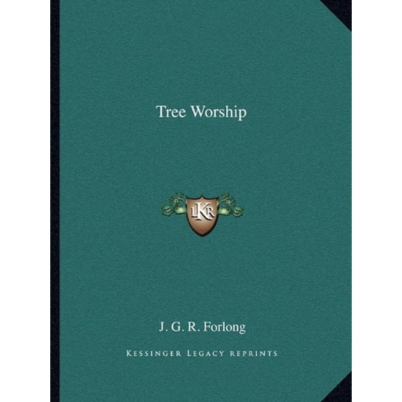 Tree Worship Paperback 1162901276 9781162901275 J. G. R. Forlong