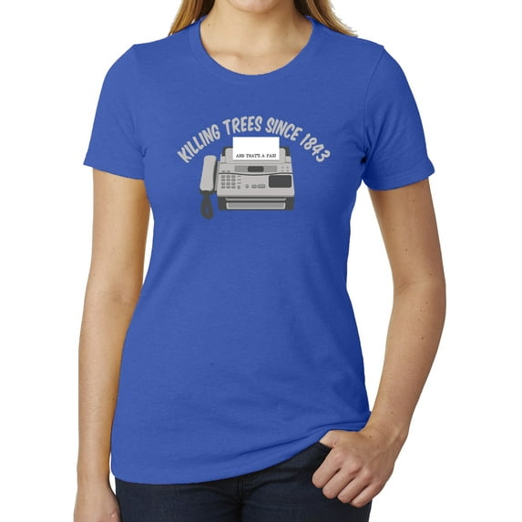 Tree killing Fax machine Funny Woman's T-shirts, Retro tees, Graphic Shirts - Royal MH200WFUN S13 S