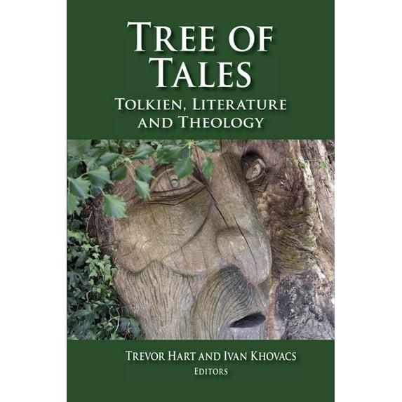 Tree of Tales: Tolkien, Literature, and Theology, (Hardcover)