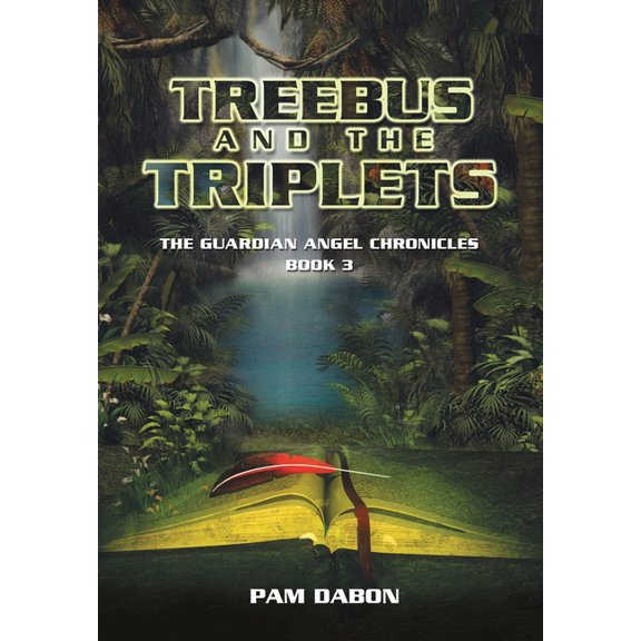 Treebus and the Triplets: The Guardian Angel Chronicles Book 3, (Hardcover)