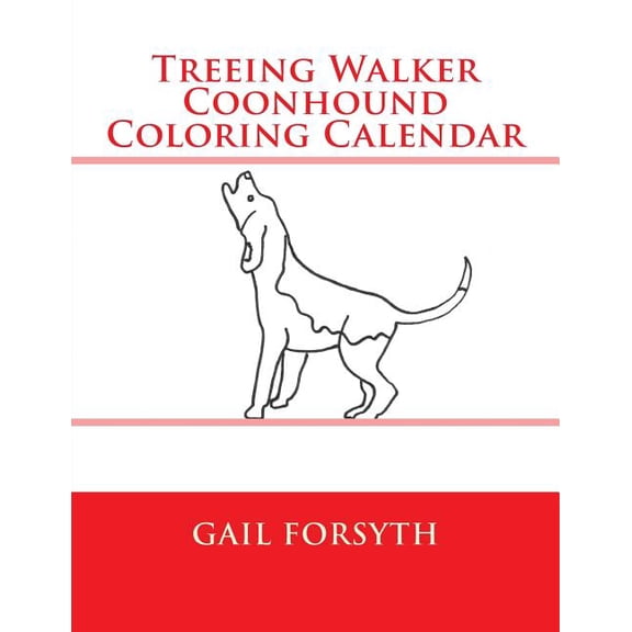 Treeing Walker Coonhound Coloring Calendar, (Paperback)