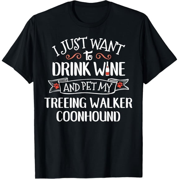Treeing Walker Coonhound T-Shirt for Wine Lovers & Dog OwnerMen's and women's gift, black and white T-shirt, size: Extra large S-4XL