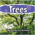 thumbnail image 1 of Trees : A Book Filled With Facts For Children (Paperback), 1 of 1