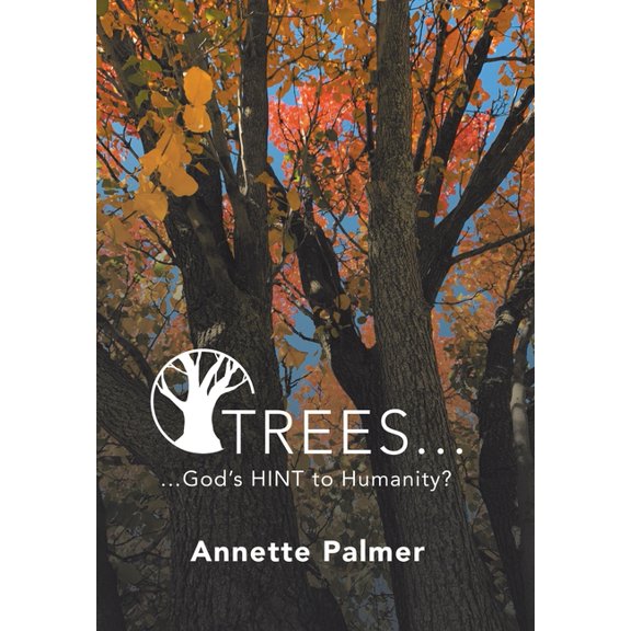 Trees... God's Hint to Humanity?, (Hardcover)