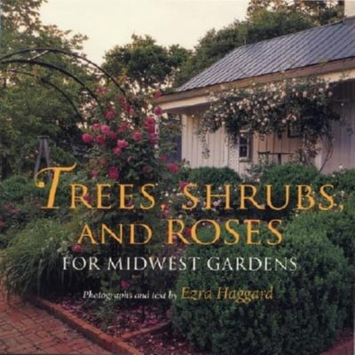 Pre-Owned Trees, Shrubs, and Roses for Midwest Gardens (Hardcover) 0253339618 9780253339614