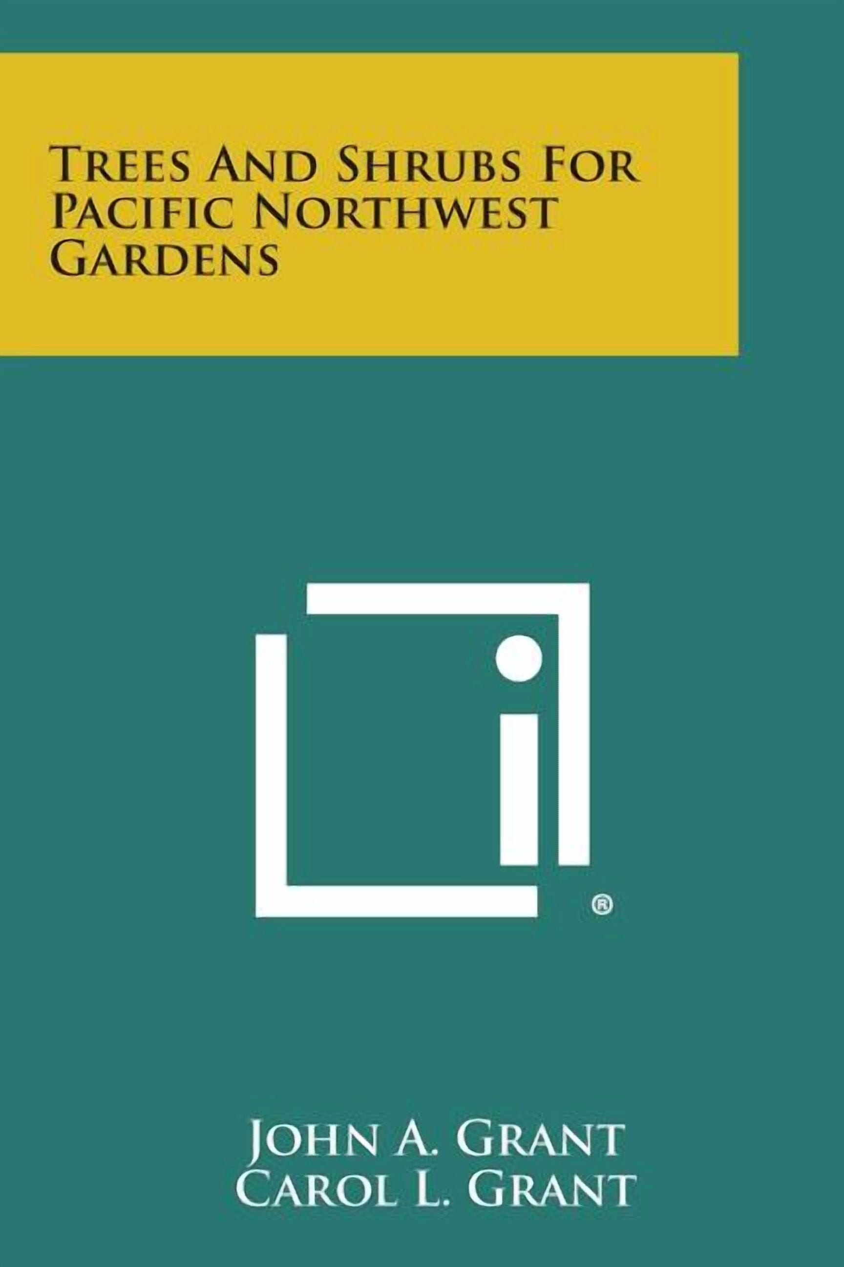 Trees and Shrubs for Pacific Northwest Gardens - Walmart.com