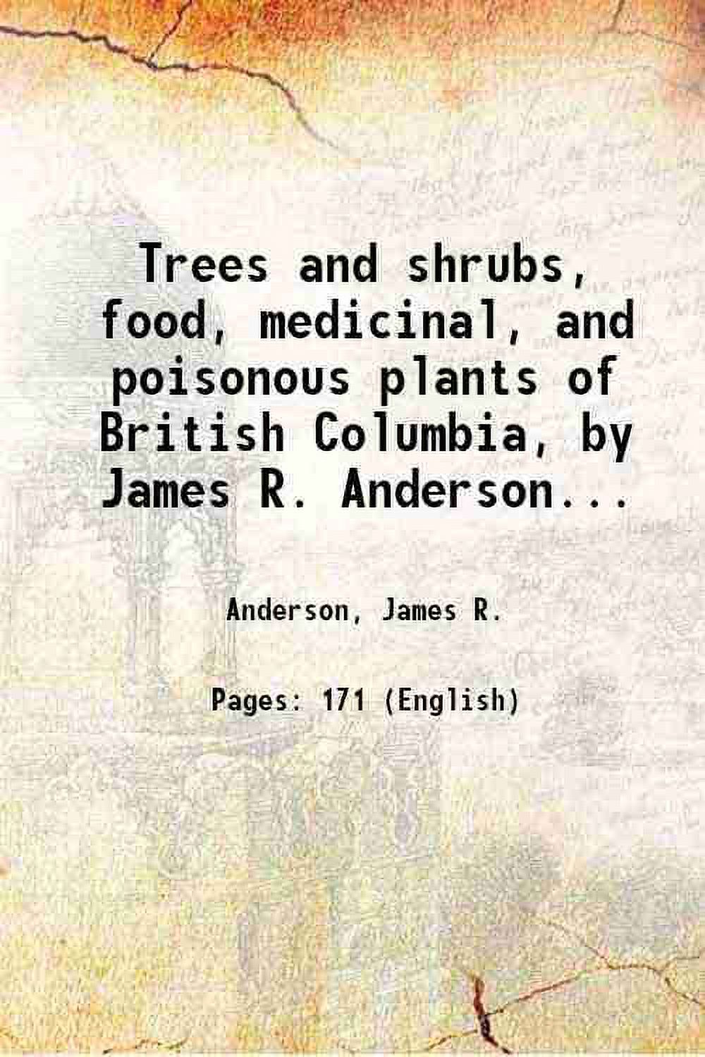 Trees and shrubs, food, medicinal, and poisonous plants of British Columbia, by James R