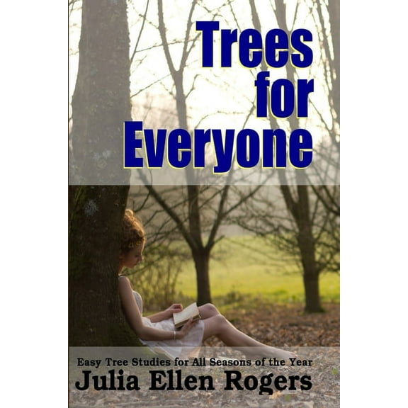 Trees for Everyone - Easy Tree Studies for All Seasons of the Year, (Paperback)