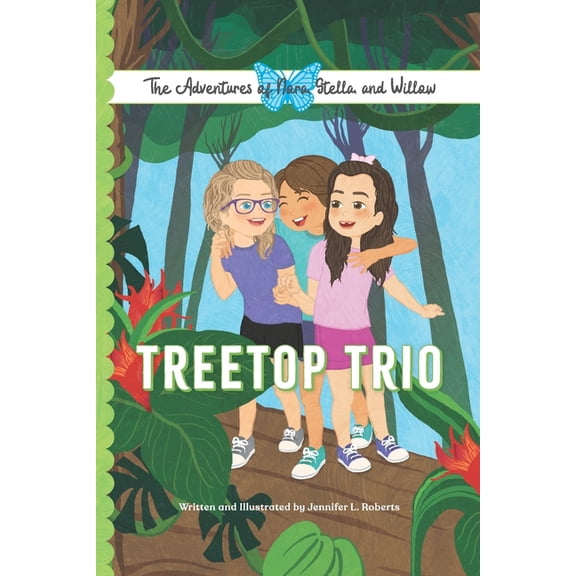 The Adventures of Nora, Stella, & Willow Treetop Trio, (Paperback)