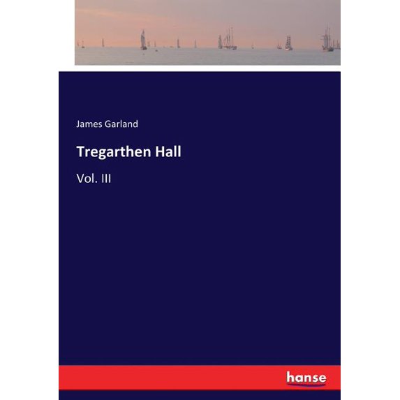 Tregarthen Hall : Vol. III (Paperback)