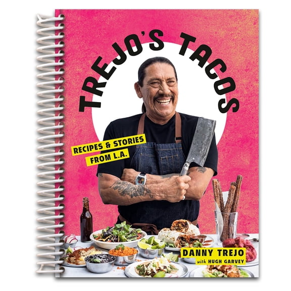Trejo's Tacos: Recipes and Stories from L.A.: A Cookbook (Spiral bound)