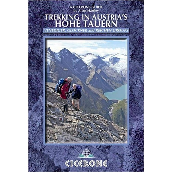 Trekking in Austria's Hohe Tauern : Venediger, Glockner and Reichen Groups (Edition 1) (Paperback)