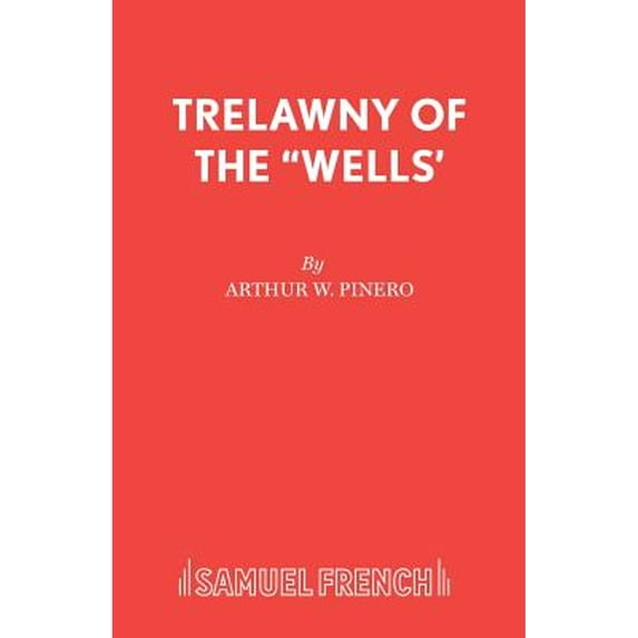 Pre-Owned Trelawny of the "wells' (Paperback 9780573014598) by Arthur W Pinero