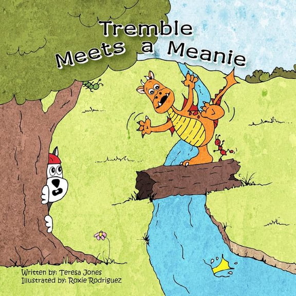 Trembles Tremble Meets A Meanie, Book 1, (Paperback)