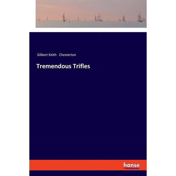 Tremendous Trifles, (Paperback)