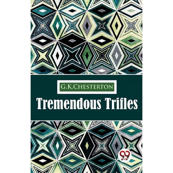 Tremendous Trifles, (Paperback)