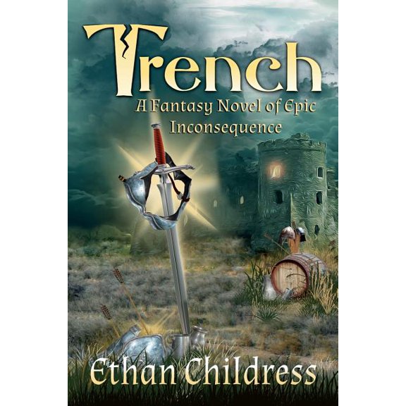 Trench: A Fantasy Novel of Epic Inconsequence (Paperback)