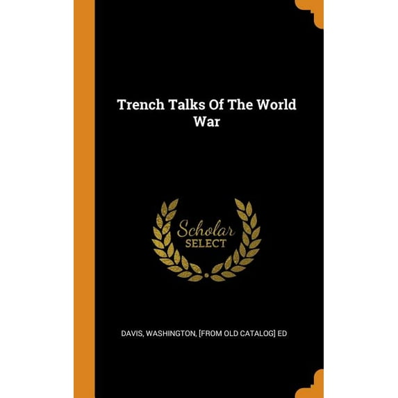 Trench Talks of the World War (Hardcover)