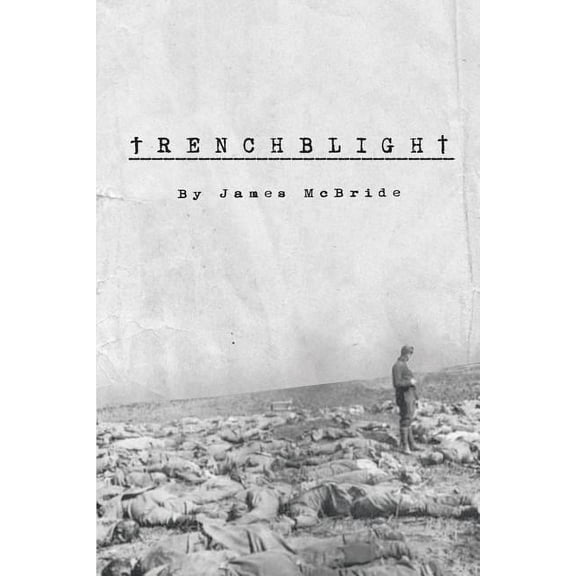 Trenchblight: Innocence and Absolution, (Paperback)