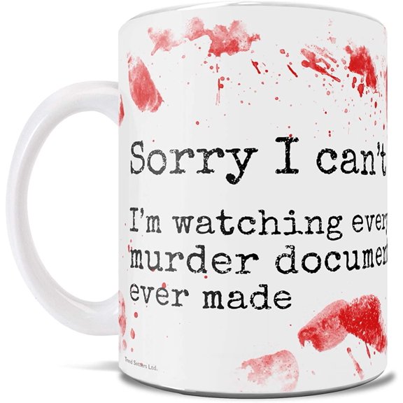 Trend Setters Sorry I Can't I'm Watching True Crime Documentaries - One Ceramic Coffee Mug - Unofficial Crime Detective - Perfect for Gifting or Collecting 11 oz