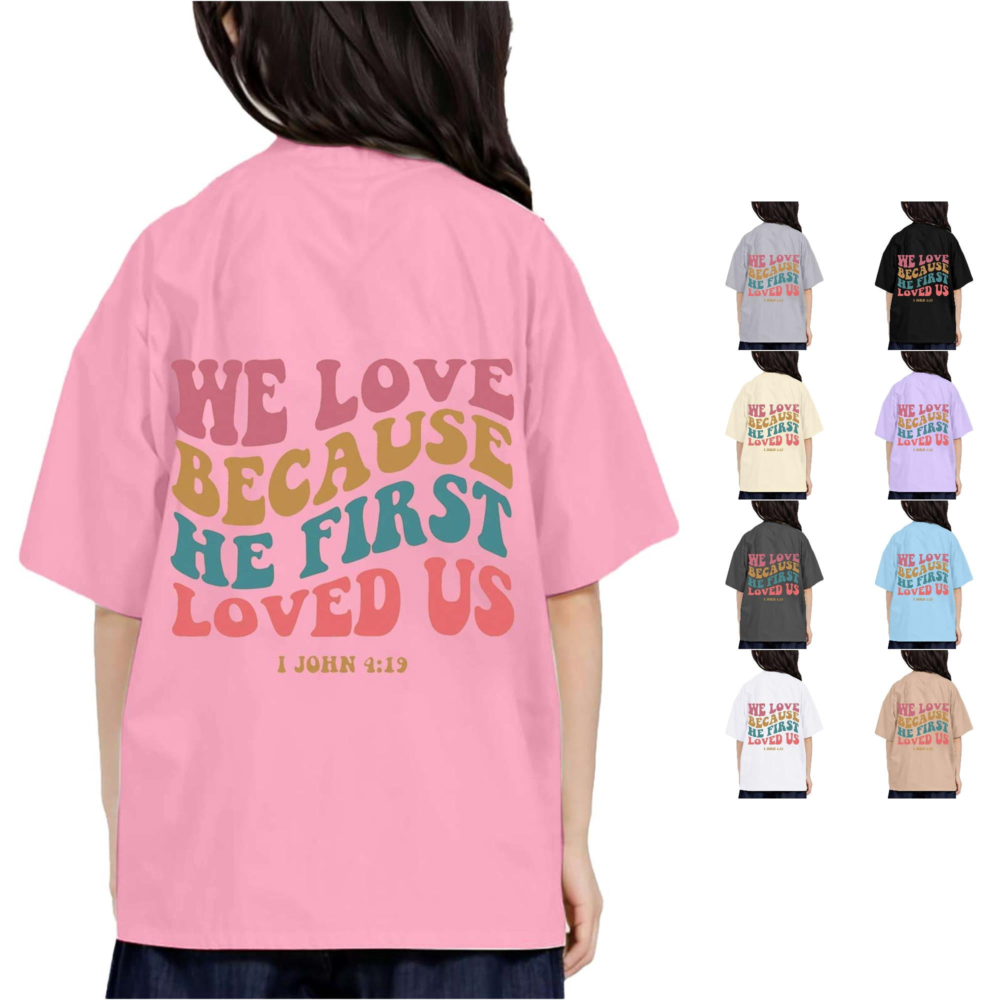 Trendfront Girls Christian T Shirt We Love Because He First Loved Us ...