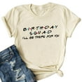 thumbnail image 1 of Trendfront Womens Birthday Squad Graphic T Shirts Crewneck Short Sleeve Friends Inspired Letter Print Casual Party Tee Tops, 1 of 2