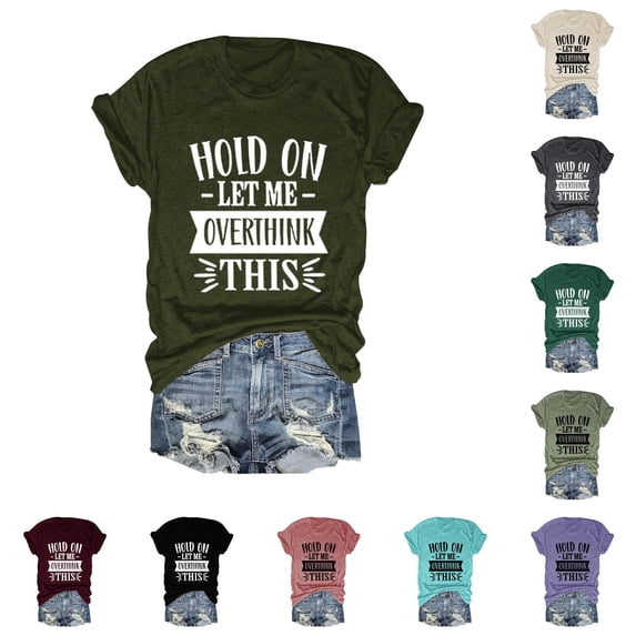 Trendfront Womens Funny Phrase Tee Hold On Let Me Overthink This Graphic T-Shirt Crewneck Short Sleeve Novelty Humorous Gifts Tops