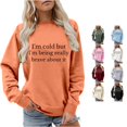 thumbnail image 1 of Trendfront Womens Funny Quote Sweatshirts Crewneck Long Sleeve Im Cold But Im Being Really Brave About It Text Print Casual Cozy Fall Pullover Tops, 1 of 4