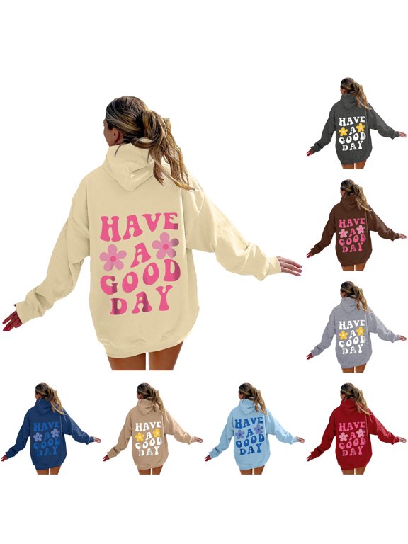 Womens Graphic Pullover Hoodie Have A Good Day Long Sleeve Large Daisy Letter Graphic On Back Relaxed Fit Casual Fall Hooded Top