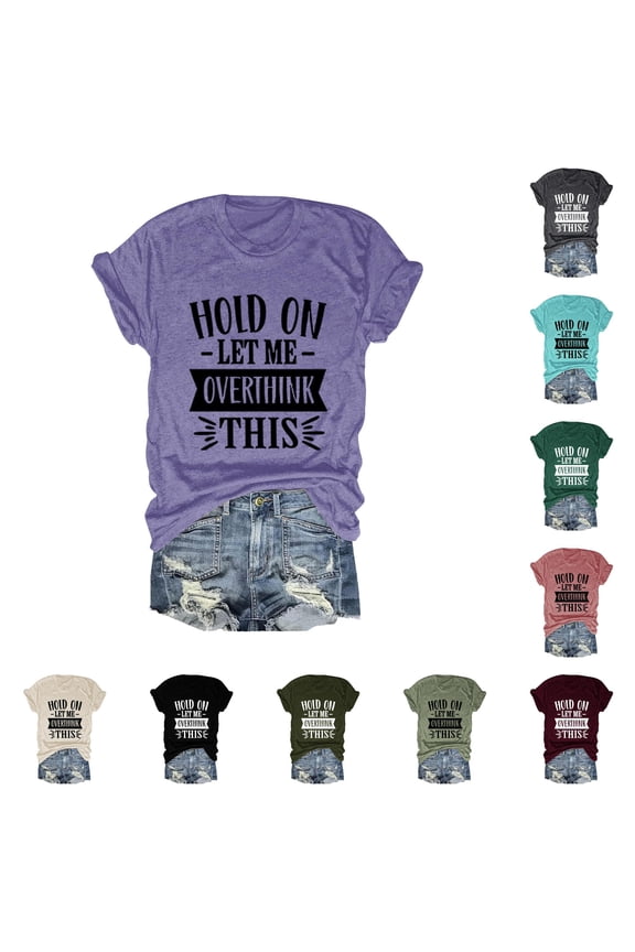 Womens Hold On Let Me Overthink Graphic T Shirt Funny Sarcastic Sayings Tee Crewneck Short Sleeve Casual Summer Tops