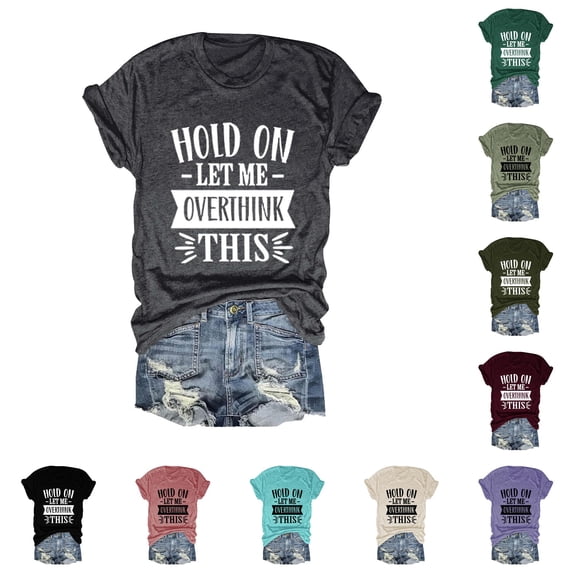 Trendfront Womens Hold On Let Me Overthink Graphic T Shirt Funny Sarcastic Sayings Tee Crewneck Short Sleeve Casual Summer Tops