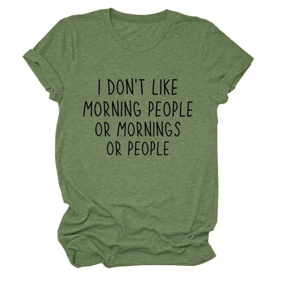 Trendfront Womens I Don't Like Morning People Graphic T Shirt Funny Saying Quote Letter Print Anti Social Introvert Humor Crewneck Short Sleeve Tee Summer Tops