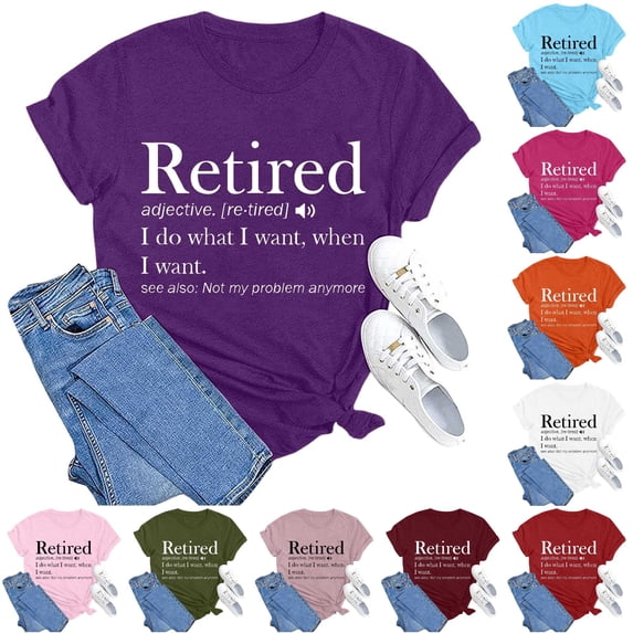 Trendfront Womens Retired Graphic T Shirts Crewneck Short Sleeve Retired I Do What I Want When I Want Letter Print Casual Retirement Gift Tee Tops