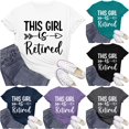 thumbnail image 1 of Trendfront Womens Retired Graphic T Shirts Crewneck Short Sleeve This Girl Is Retired Letter Print Casual Tee Tops Funny Retirement Gift Shirts, 1 of 3