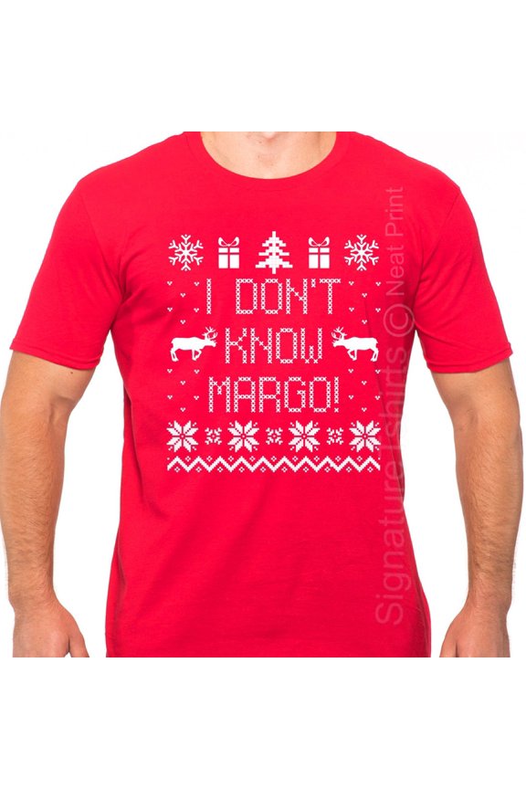 Trending Tee With I Don'T Know Margo Mens T-Shirt Funny T Shirt Holiday Present Tee Xmas Party Shirt Husband Gift Dad Christmas Gift Deer Ugly Christmas Shirt Birthday Gifts; For Men & Women