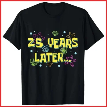 Trending Tee With 25 Years Later 25 Years Old 25Th Birthday Party Black Cotton T-Shirt Birthday Gifts; For Men & Women