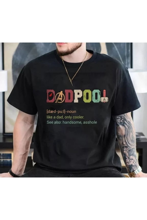 Trending Tee With Deadpool Dad T-Shirt Father'S Day Shirt Like A Dad Only Cooler Shirt, Fathers Da Birthday Gifts; For Men & Women
