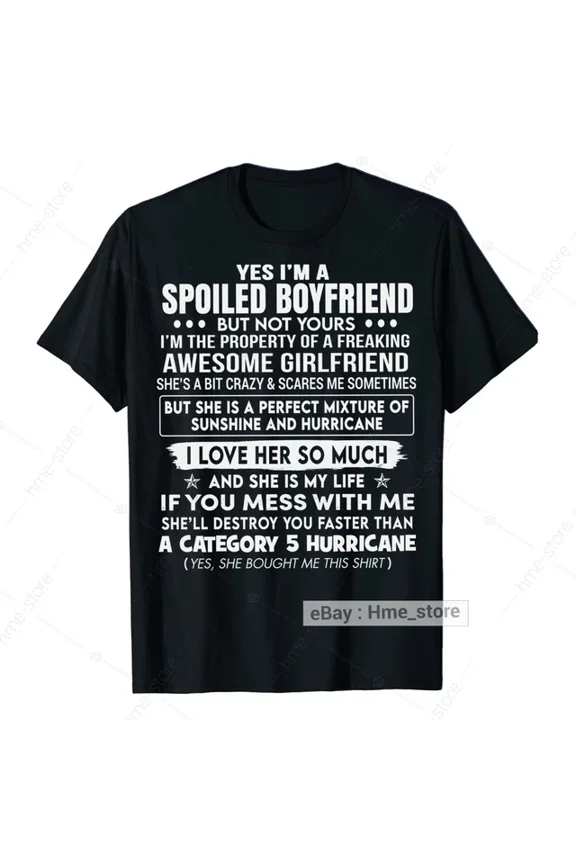 Trending Tee With Men I'M A Spoiled Boyfriend T-Shirt From Awesome Girlfriend She Will Destroy You Birthday Gifts; For Men & Women