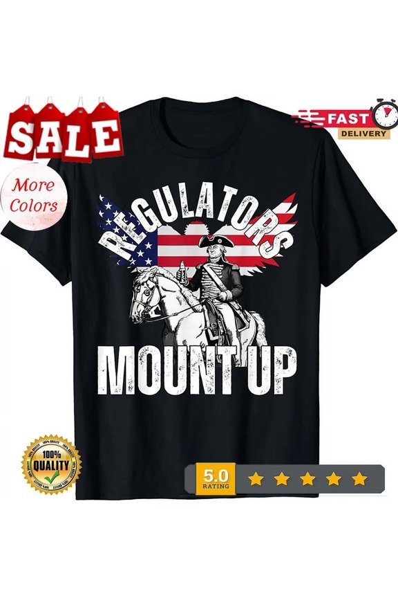 Trending Tee With Regulators Mount Up Graphic Design Independence Unisex T-Shirt Birthday Gifts; For Men & Women