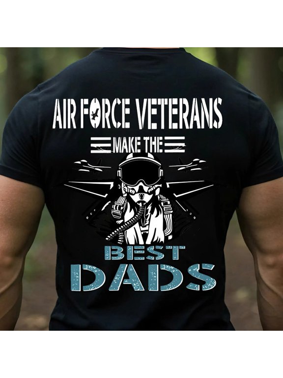Air Force Veterans Make The Greatest Dads T-Shirt