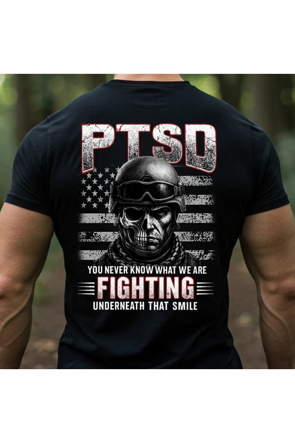 PTSD Awareness Shirt You Never Know What We Are Fighting T-Shirt