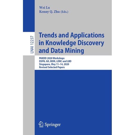 Trends and Applications in Knowledge Discovery and Data Mining: Pakdd 2020 Workshops, Dsfn, Gii, Bdm, Ldrc and Lbd, Sing, (Paperback)
