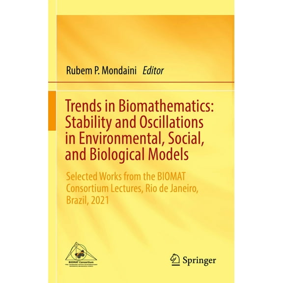 Trends in Biomathematics: Stability and Oscillations in Environmental, Social, and Biological Models: Selected Works fro, (Paperback)