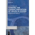 thumbnail image 1 of Trends in Classics - Supplementary Volum Toward the Characterization of Helen in Homer: Appellatives, Periphrastic Denominations, and Noun-Epithet Formulas, Book 87, (Hardcover), 1 of 1