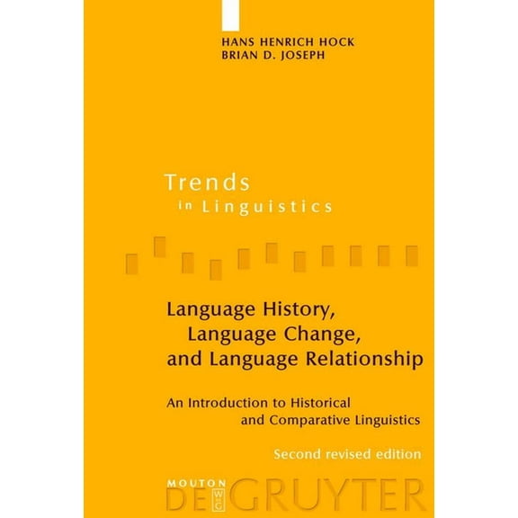 Mouton Textbook Language History, Language Change, and Language Relationship: An Introduction to Historical and Comparative Linguistics, (Hardcover)