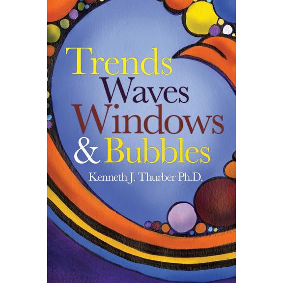 Trends Waves Windows & Bubbles (Paperback)