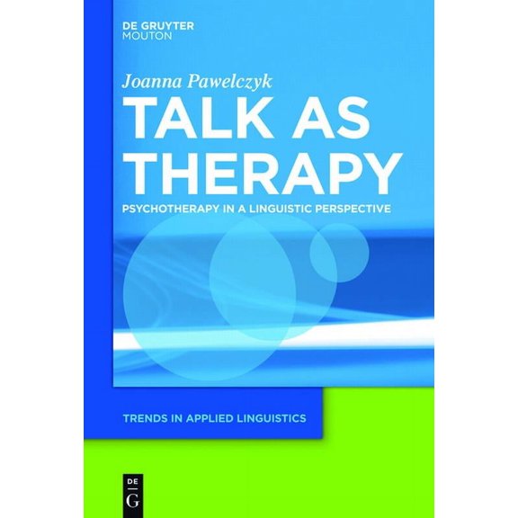 Trends in Applied Linguistics [Tal] Talk as Therapy, Book 7, (Hardcover)