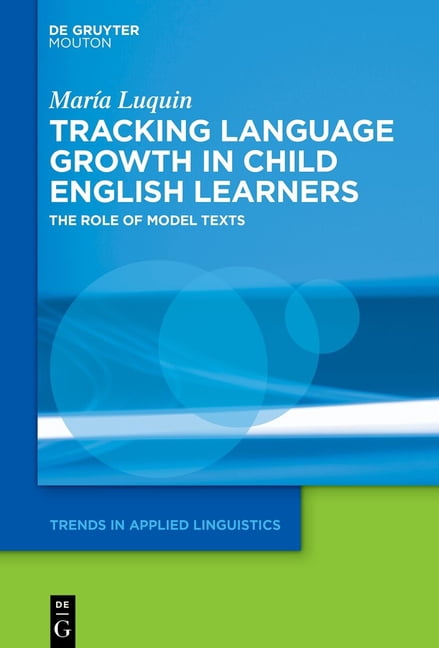 Trends in Applied Linguistics [Tal] Tracking Language Growth in Child ...
